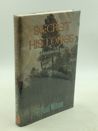 Item #203022 SECRET HISTORIES: A Repairman Jack Novel. F. Paul Wilson