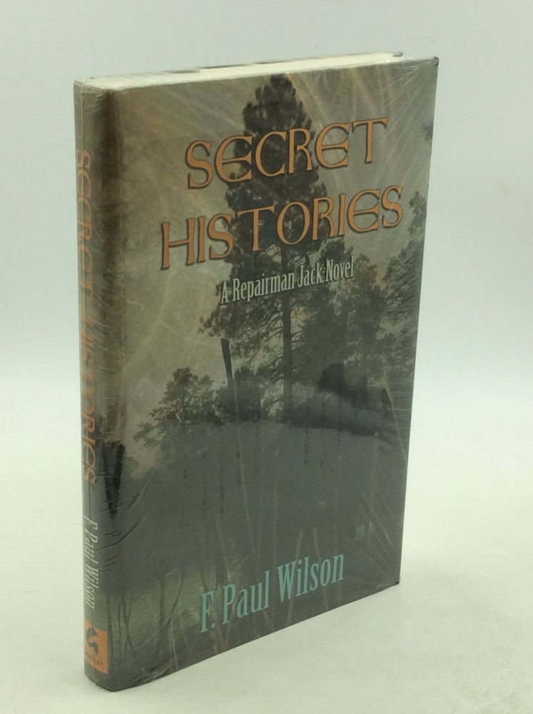 Item #203022 SECRET HISTORIES: A Repairman Jack Novel. F. Paul Wilson.