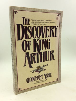 Item #203031 THE DISCOVERY OF KING ARTHUR. Geoffrey Ashe