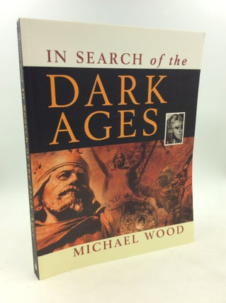 Item #203049 IN SEARCH OF THE DARK AGES. Michael Wood