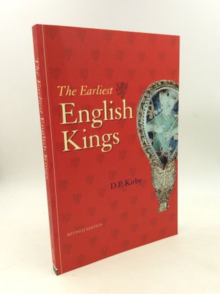 Item #203063 THE EARLIEST ENGLISH KINGS. D P. Kirby