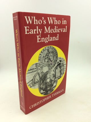 Item #203096 WHO'S WHO IN EARLY MEDIEVAL ENGLAND. Christopher Tyerman