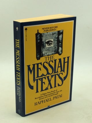 Item #203132 THE MESSIAH TEXTS. Raphael Patai
