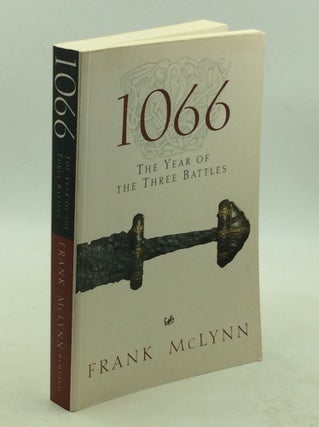 Item #203147 1066: The Year of the Three Battles. Frank McLynn