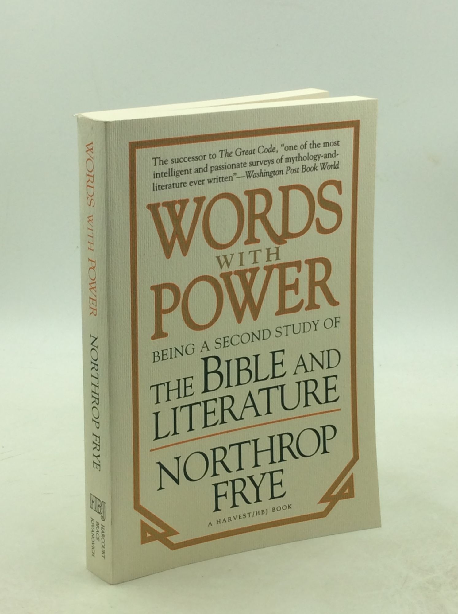 WORDS WITH POWER: Being a Second Study of the Bible and Literature