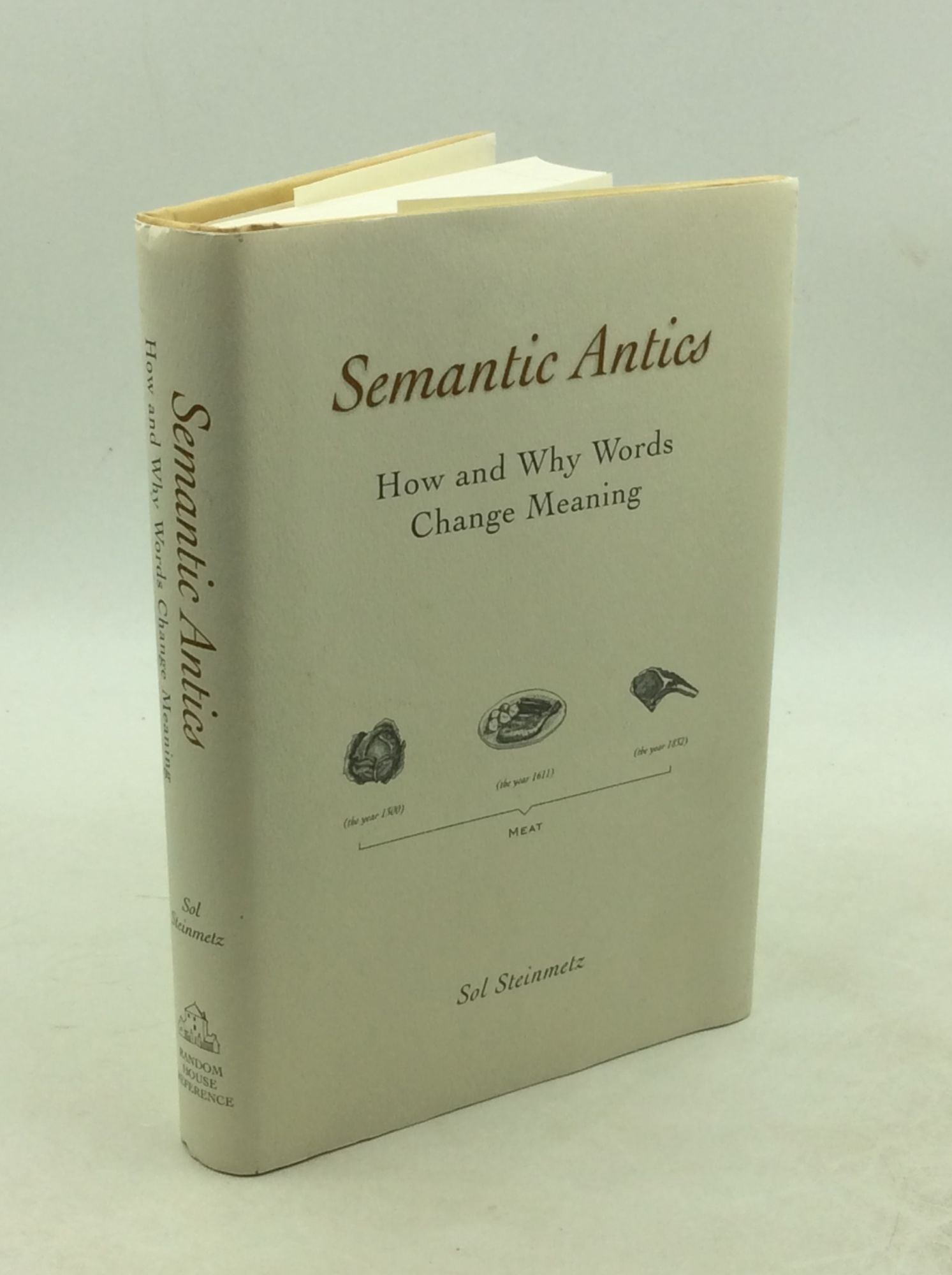 Sol Steinmetz - Semantics Antics: How and Why Words Change Meaning