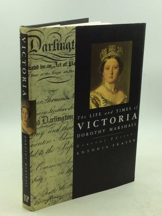 Item #203183 THE LIFE AND TIMES OF VICTORIA. Dorothy Marshall, ed Antonia Fraser