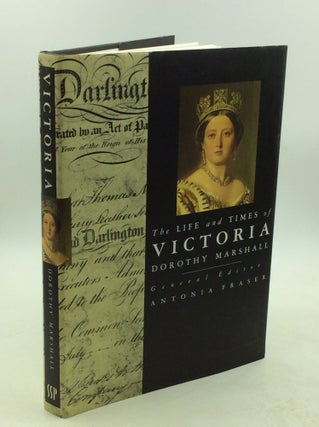 Item #203183 THE LIFE AND TIMES OF VICTORIA. Dorothy Marshall, ed Antonia Fraser