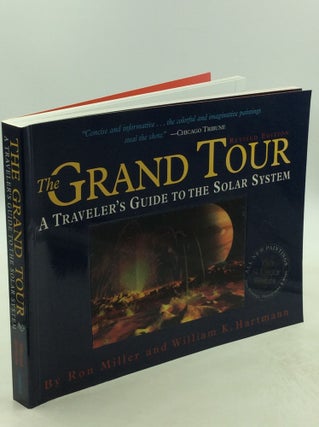 Item #203232 THE GRAND TOUR: A Traveler's Guide to the Solar System. Ron Miller, William K. Hartman