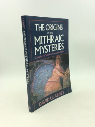Item #203301 THE ORIGINS OF THE MITHRAIC MYSTERIES: Cosmology and Salvation in the Ancient World....