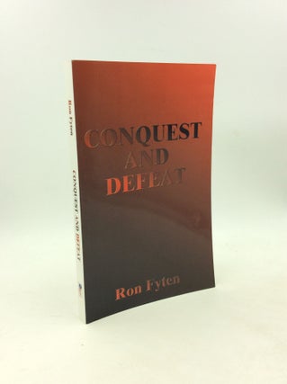 Item #203366 CONQUEST AND DEFEAT: An Alternative History of World War II. Ron Fyten
