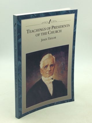 Item #203378 TEACHINGS OF THE PRESIDENTS OF THE CHURCH: John Taylor
