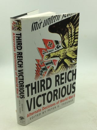 Item #203385 THIRD REICH VICTORIOUS: The Alternate History of How the Germans Won the War. ed...