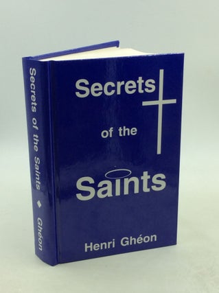Item #203391 SECRETS OF THE SAINTS. Henri Gheon