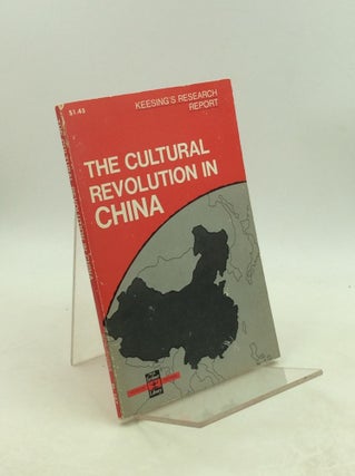 Item #203441 THE CULTURAL REVOLUTION IN CHINA: Its Origins and Course. Keesing's Research Report
