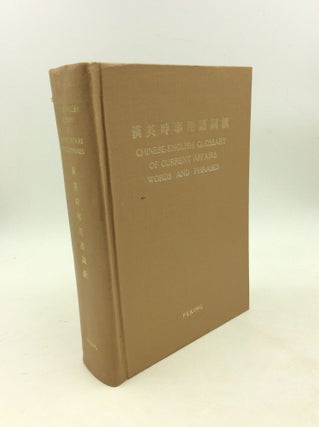 Item #203444 CHINESE-ENGLISH GLOSSARY OF CURRENT AFFAIRS WORDS AND PHRASES