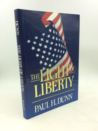 Item #203462 THE LIGHT OF LIBERTY. Paul H. Dunn