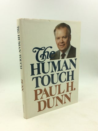 Item #203470 THE HUMAN TOUCH. Paul H. Dunn