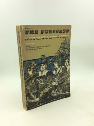 Item #203472 THE PURITANS: A Sourcebook of Their Writings, Volume One. Perry Miller, eds Thomas...