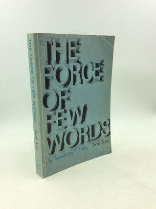 Item #203474 THE FORCE OF NEW WORDS: An Introduction to Poetry. Jacob Korg