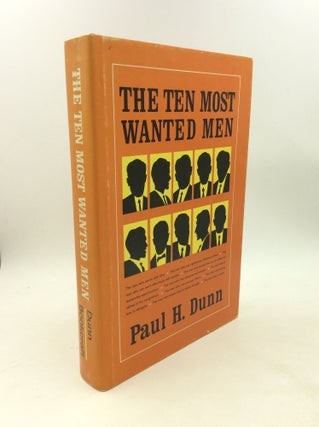 Item #203484 THE TEN MOST WANTED MEN. Paul H. Dunn