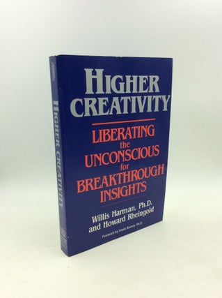 Item #203530 HIGHER CREATIVITY: Liberating the Unconscious for Breakthrough Insights. William...