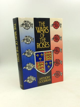 Item #203541 THE WARS OF THE ROSES: Military Activity and English Society 1452-97. Anthony Goodman