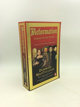 Item #203570 REFORMATION: Europe's House Divided 1490-1700. Diarmaid MacCulloch