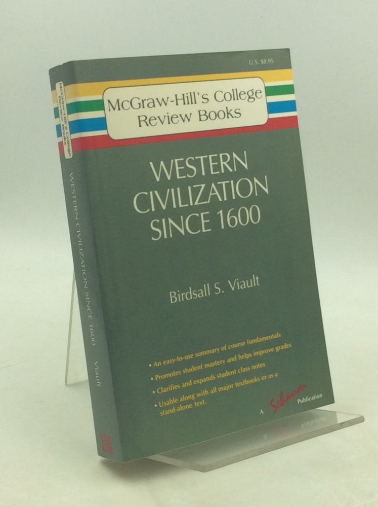 Item #203671 WESTERN CIVILIZATION SINCE 1600. Ph D. Birdsall S. Viault.