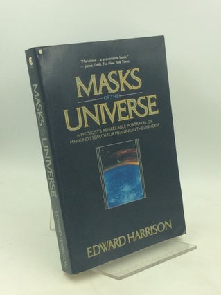 Item #203683 MASKS OF THE UNIVERSE. Edward Harrison
