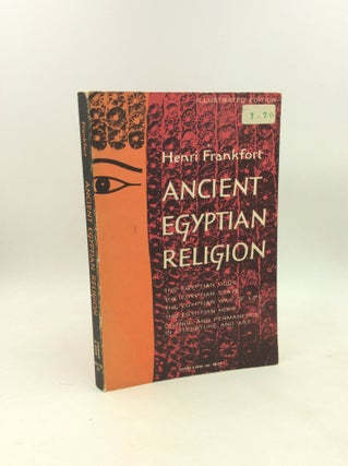 Item #203734 ANCIENT EGYPTIAN RELIGION: An Interpretation. Henri Frankfort