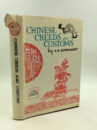 Item #203778 CHINESE CREEDS AND CUSTOMS: Three Volumes Combined. V. R. Burkhardt