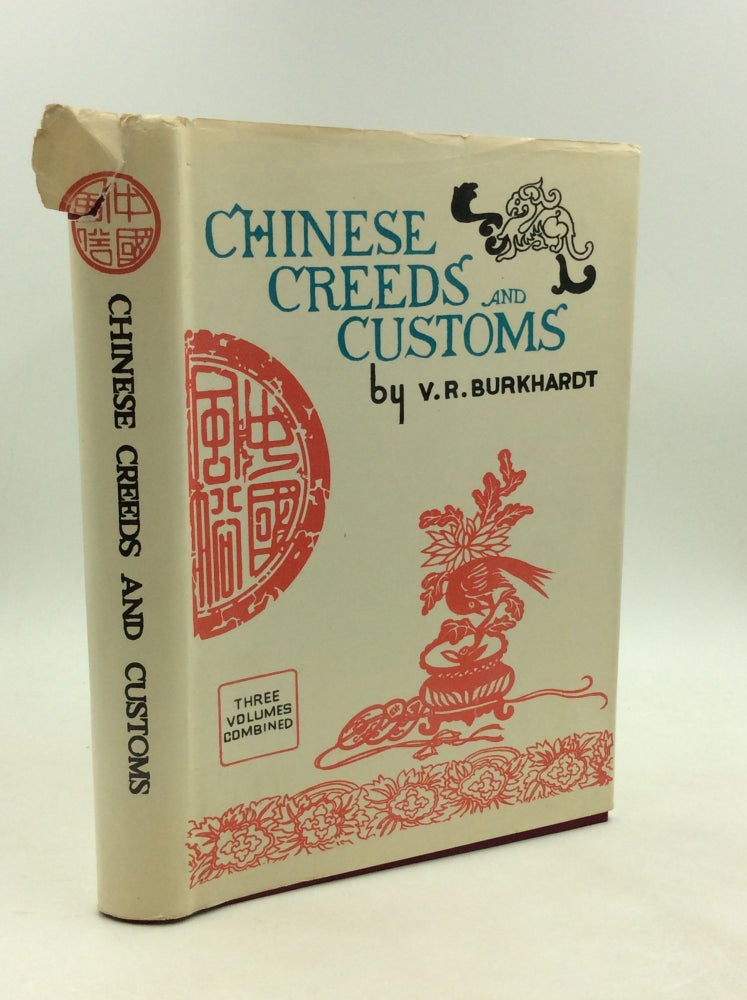 Item #203778 CHINESE CREEDS AND CUSTOMS: Three Volumes Combined. V. R. Burkhardt.