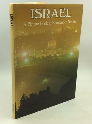 Item #203806 ISRAEL: A Picture Book to Remember Her By. Ted Smart, David Gibbon