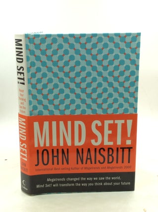 Item #203821 MIND SET!: Reset Your Thinking and See the Future. John Naisbitt
