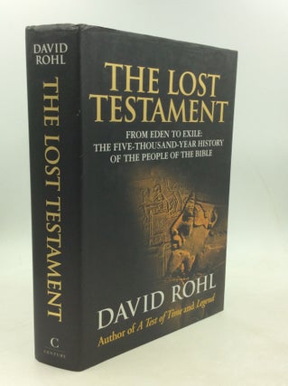 Item #203834 THE LOST TESTAMENT: From Eden to Exile: The Five-Thousand-Year History of the People...