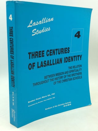 Item #204003 THREE CENTURIES OF LASALLIAN IDENTITY: The Relation Between Mission and Spirituality...