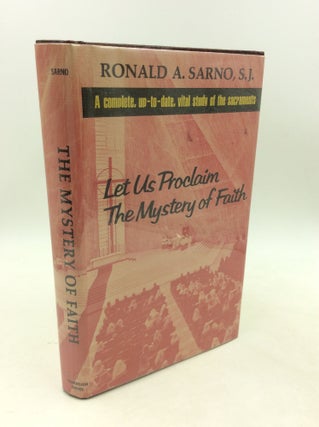 Item #204035 LET US PROCLAIM THE MYSTERY OF FAITH. Ronald A. Sarno