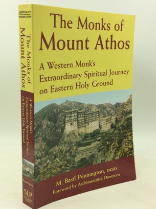 Item #204037 THE MONKS OF MOUNT ATHOS: A Western Monk's Extraordinary Spiritual Journey on...