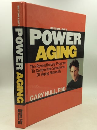 Item #204169 BOTTOM LINE'S POWER AGING: The Revolutionary Program to Control the Symptoms of...