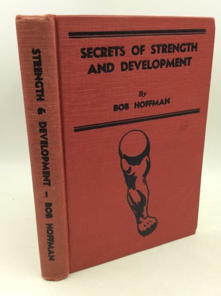 Item #204177 SECRETS OF STRENGTH AND DEVELOPMENT. Bob Hoffman