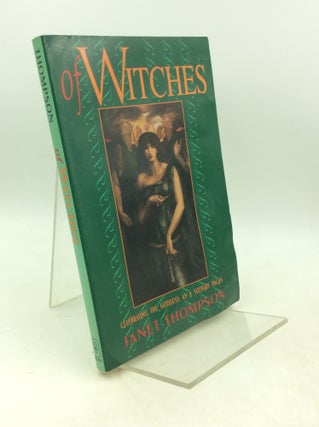 Item #204221 OF WITCHES: Celebrating the Goddess as a Solitary Pagan. Janet Thompson