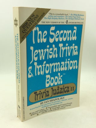 Item #204231 THE SECOND JEWISH TRIVIA & INFORMATION BOOK/ TRIVIA JUDAICA II. Ian Shapolsky