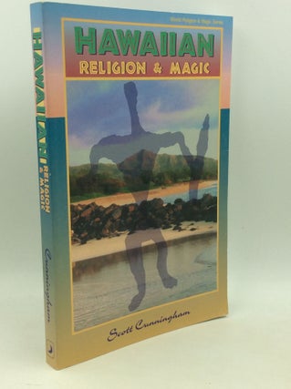 Item #204245 HAWAIIAN RELIGION & MAGIC. Scott Cunningham