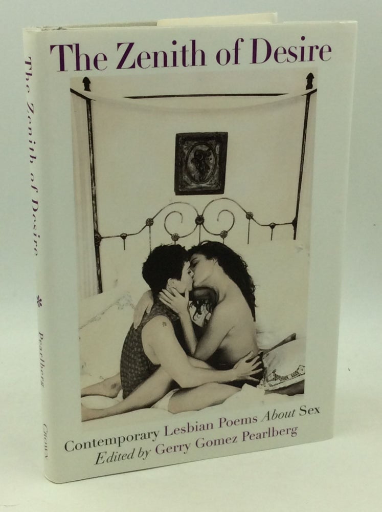 Item #204253 THE ZENITH: Contemporary Lesbian Poems About Sex. ed Gerry Gomez Pearlberg.
