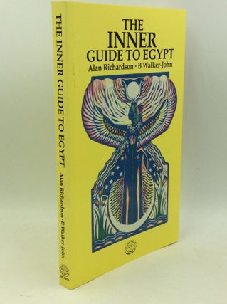 Item #204281 THE INNER GUIDE TO EGYPT. Alan Richardson, B Walker-John