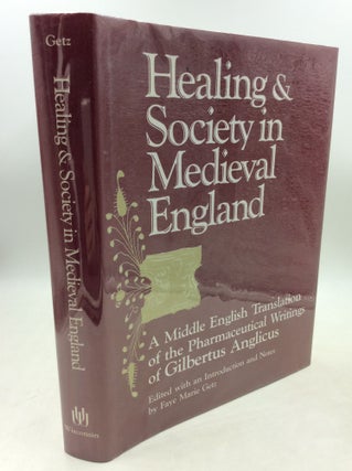 Item #204295 HEALING AND SOCIETY IN MEDIEVAL ENGLAND: A Middle English Translation of the...