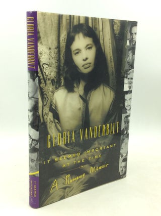 Item #204324 IT SEEMED IMPORTANT AT THE TIME: A Romance Memoir. Gloria Vanderbilt