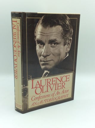 Item #204364 CONFESSIONS OF AN ACTOR: An Autobiography. Laurence Olivier