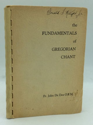 Item #204389 THE FUNDAMENTALS OF GREGORIAN CHANT. Fr. John De Deo